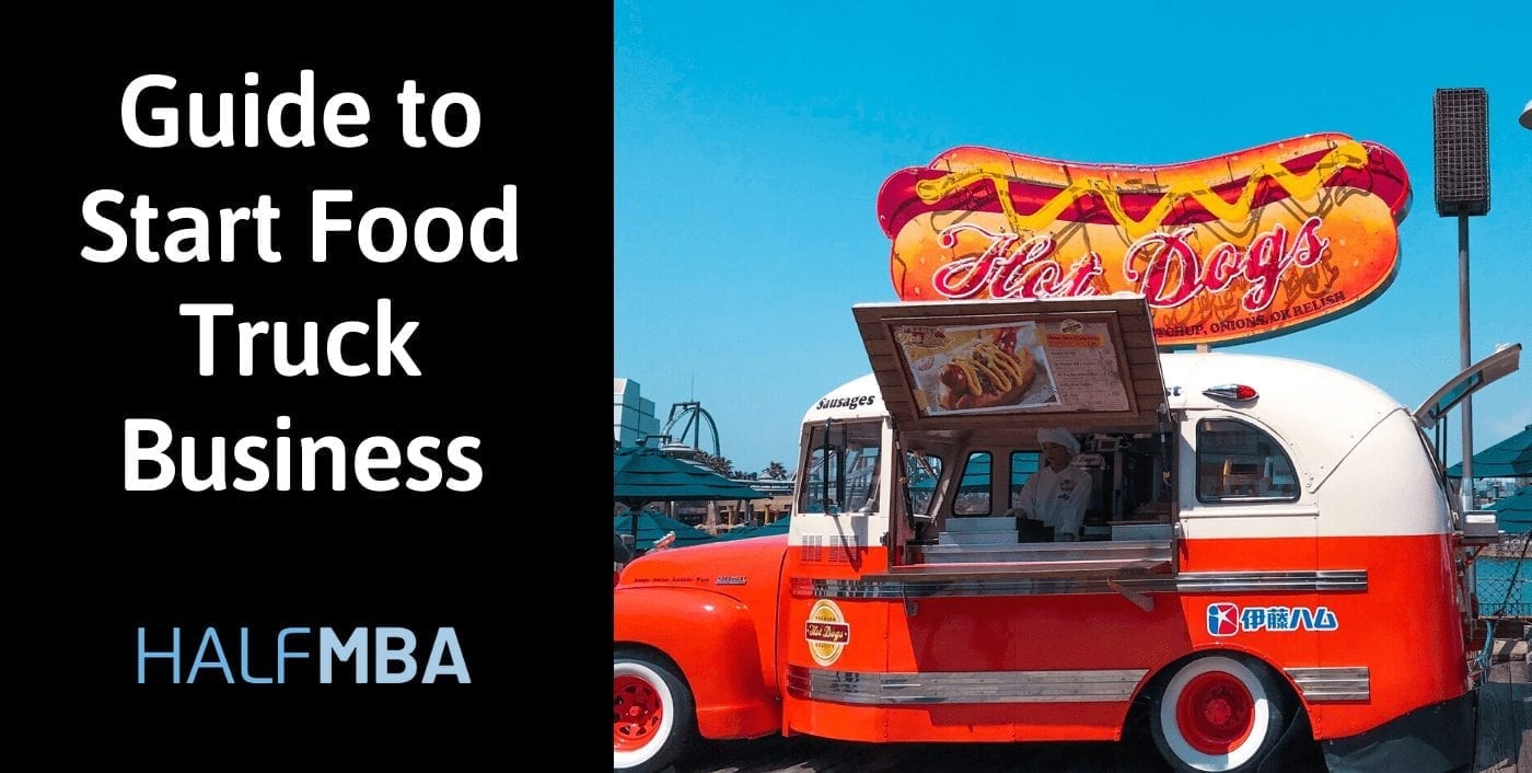 6 Step Guide To Start Food Truck Business Half MBA