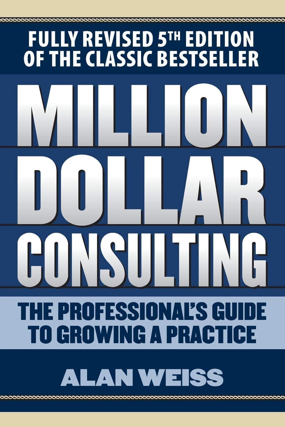 Million Dollar Consulting by Alan Weiss