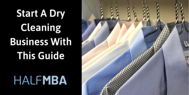 start-a-dry-cleaning-business-with-this-guide-half-mba