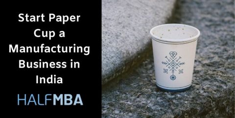 paper cup manufacturing business plan