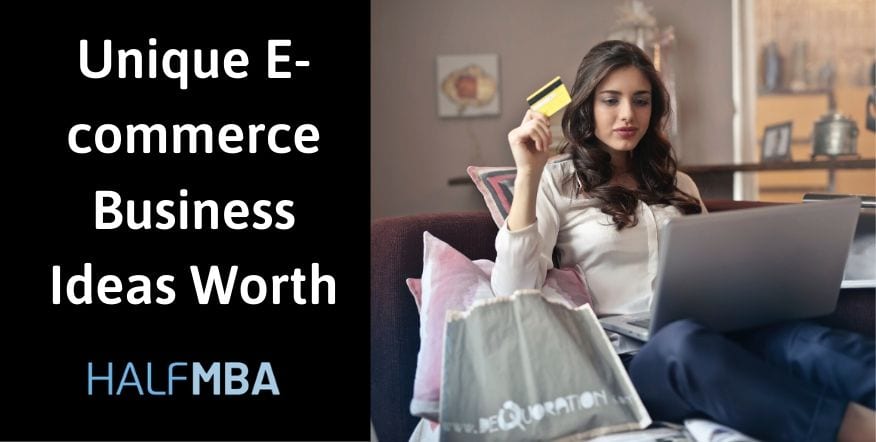 Unique Ecommerce Business Ideas Worth Try In 2020 2